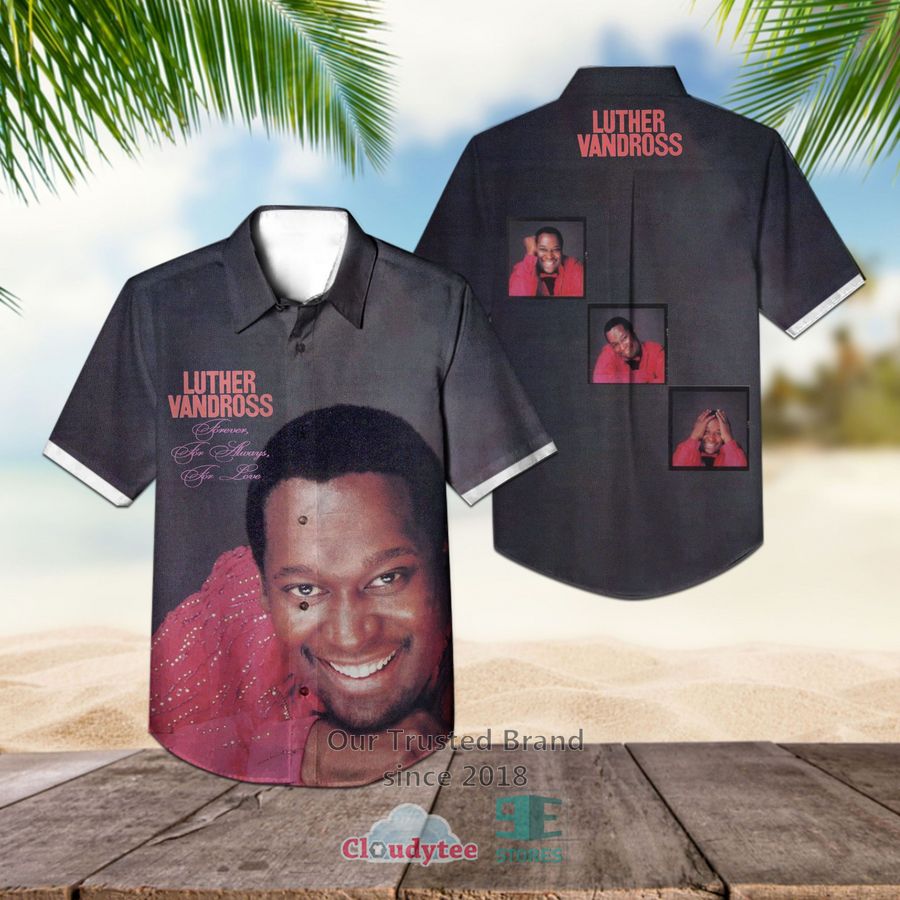 Luther Vandross Forever For Always For Love Album Hawaiian Shirt Aloha Beach Shirt